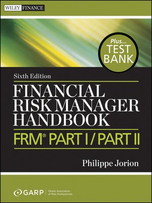 Financial Risk Manager Handbook + Test Bank - NLB - OverDrive